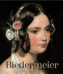 Biedermeier : The Rise of an Era