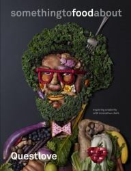 Something to Food About : Exploring Creativity with Innovative Chefs