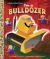 I'm a Bulldozer I'm a Bulldozer
