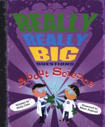 Really Really Big Questions about Science