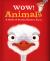Wow! Animals