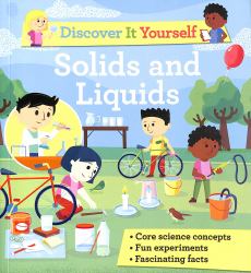 Discover It Yourself: Solids and Liquids