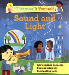 Discover It Yourself: Sound and Light