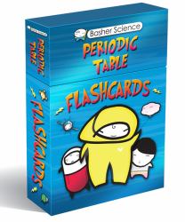 Basher Flashcards: Periodic Table : Periodic Table
