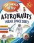 I Wonder Why Astronauts Wear Spacesuits