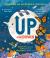 Up and Down : Blast up to Space or Flip This Book to Dig down to the Earth's Core!