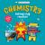Basher Science: Chemistry : Getting a Big Reaction