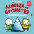 Basher Science: Algebra and Geometry Basher Science: Algebra and Geometry