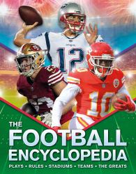 The Kingfisher Football Encyclopedia : A Detailed Guide to America's Favorite Sport