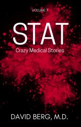 Stat : Crazy Medical Stories: Volume 7