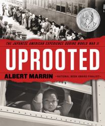 Uprooted : The Japanese American Experience During World War II