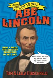 It's up to You, Abe Lincoln