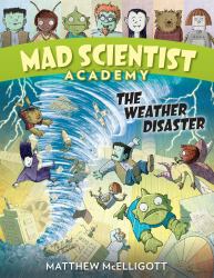 Mad Scientist Academy: the Weather Disaster