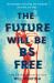 The Future Will Be BS Free