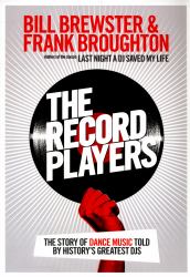 The Record Players : The Story of Dance Music Told by History's Greatest DJs
