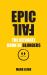 Epic Fail : The Ultimate Book of Blunders