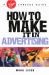 How to Make It in Advertising