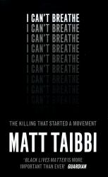 I Can't Breathe: the Killing That Started a Movement