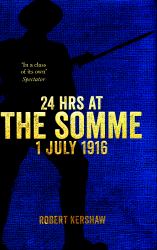 24 Hours at the Somme : 1 July 1916