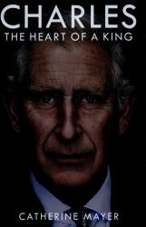 Charles : The Heart of a King