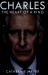 Charles : The Heart of a King
