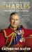 Charles : The Heart of a King