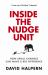 Inside the Nudge Unit : How Small Changes Can Make a Big Difference