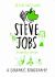 Steve Jobs: Insanely Great Steve Jobs: Insanely Great