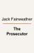 The Prosecutor : One Man's Battle Against the CIA to Bring the Nazis to Justice