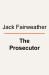 The Prosecutor : One Man's Battle Against the CIA to Bring the Nazis to Justice