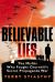 Believable Lies : The Misfits Who Fought Churchill's Secret Propaganda War