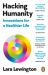 Hacking Humanity : Innovations for a Healthier Life