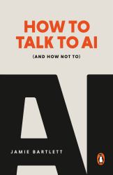How to Talk to AI : The Most Important Conversations of Your Life