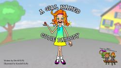 A Girl Named Cutie Patoody : The New Adventures of Cutie Patoody Book 1