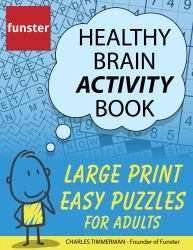Funster Healthy Brain Activity Book - Large Print Easy Puzzles for Adults : 100+ Puzzles: Word Search, Sudoku, Crosswords, and Much More