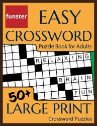 Funster Easy Crossword Puzzle Book for Adults - 50+ Large Print Crossword Puzzles : Fun for All, Including Seniors!