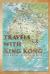 Travels with King Kong : Overland Across Africa