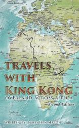 Travels with King Kong - Overland Across Africa
