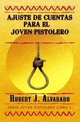 Ajuste de Cuentas para el Joven Pistolero
