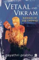 Vetaal and Vikram : Riddles of the Undead
