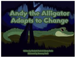 Andy the Alligator Adapts to Change