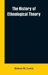The History of Ethnological Theory