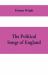 The Political Songs of England, from the Reign of John to That of Edward II