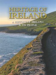 Heritage of Ireland : A History of Ireland and Its People