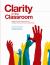 Clarity in the Classroom : Using Formative Assessment for Building Learning-Focused Relationships