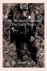 Olin Meeker-Pinkerton : The Early Years