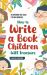 In Opening the Gate to New Worlds: How to Write a Book Children Will Treasure