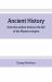 Ancient History : From the Earliest Times to the Fall of the Western Empire: Comprising the History of Chaldæa, Assyria, Media, Babylonia, Lydia, Phnicia, Syria, Judæa, Egypt, Carthage, Persia, Greece, Macedonia, Parthia, and Rome