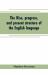 The Rise, Progress, and Present Structure of the English Language