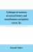 Catalogue of Museum of Natural History and Miscellaneous Antiquities, Curios, &c